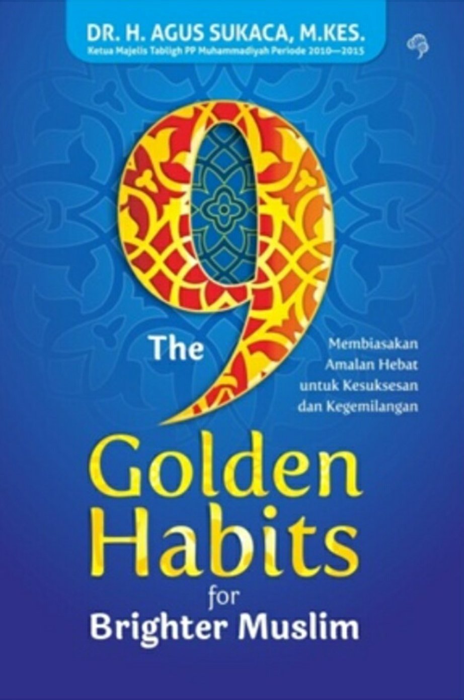 The 9 Golden Habits for Brighter Muslim