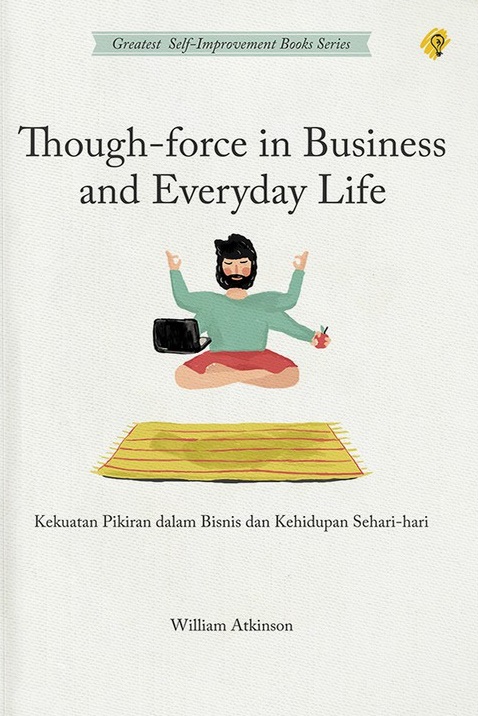 Thought-force in Business and Everyday Life
